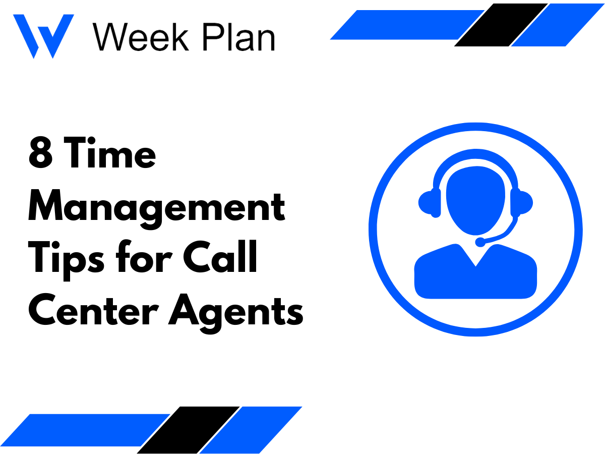 8 Time Management Tips for Call Center Agents